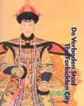 Molen, Dr. J.R. ter / Uitzinger, Drs. E. (red.) - De verboden stad. Hofcultuur van de Chinese keizers (1644-1911)