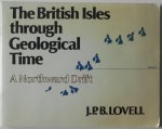 Lovell J P B - The British Isles through Geological Time A Northward Drift