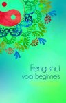 Webster , Richard . [ isbn 9789045313436 ] 3422 - Feng Shui voor Beginners . ( Feng shui is de oude filosofie die leert hoe de omgeving het geluk kan beïnvloeden en hoe je die omgeving daarop kunt aanpassen. Als je in goede harmonie leeft, stromen goede dingen jouw kant op.  -