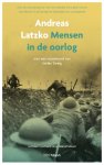 Andreas Latzko - Mensen In De Oorlog