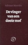MORRIEN, ADRIAAN - De vinger van een dooie mof. Verhalen, miniaturen, gedichten