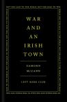 Eamonn McCann - War and an Irish Town