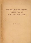 Schmitz, H. - Schiedam in de tweede Helft van de negentiende Eeuw: Een onderzoek naar enige aspecten van de economische en sociale geschiedenis van de stad in de jaren 1850-1990.