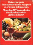 Wolter Annette en Arne Krüger  .. De nederlandse vertaling is van   Anneke Kleijn .. FotoGrafie is van Christian Teubner; - Plezier in koken; het grote foto-kookboek - 600 kleurenfoto`s. 777 kookideeen