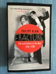 Blom, Philipp - Fracture. Life and Culture in the West, 1918-1938.