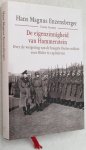 Enzensberger, Hans Magnus, - De eigenzinnigheid van Hammerstein. Over de weigering van de hoogste Duitse militair te capituleren voor Hitler