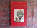 Carlier, Alfred. - L`Envol de l`Homme. - Histoire de l`Aéronautique. --- 1e impr. geen jaar vermeld (ca. 1935). Zeer fraaie uitgave met tekeningen en ill. in zwart-wit en kleur over de ontwikkeling van de luchtvaart. Met fraaie band. Boek in zeer goede staat. 176 pp.
