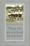 Pauw van Wieldrecht, Agnies - Vin-je dat we een hoed op moeten?