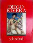 Diego Rivera - Diego Rivera, y la salud Diego Rivera - Diego Rivera, y la salud