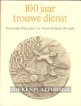 Kranenburg, F.J. ea. - 100 jaar trouwe dienst 1881-1981