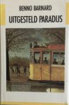 Barnard, Benno - Uitgesteld paradijs