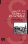 Annie Deperchin - La justice à l'épreuve de la guerre