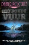 Koontz, Dean R. - Het Koude Vuur