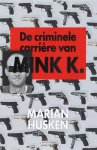 Marian Husken, Marian Husken - De criminele carriere van Mink K.E