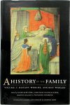 André Burguière - A History of the Family: Volume I - Distant Worlds, Ancient Worlds