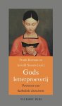 Bosman, Frank G.; Smeets, Arnold - Gods letterproeverij. Portretten van katholieke literatoren.