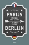 Peter Jacobs, Erwin De Decker - Parijs-Berlijn Een reis door Europa na de Grote Oorlog