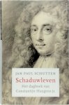 Jan Paul Schutten - Schaduwleven De dagboeken van Constantijn Huygens jr.