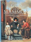 Simon Schama - Mellan Gud och Mammon