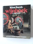 Born, Wina; Illustrator : Born, Han; Doerk, Ed - Wina Born's Wijnboek voor feestelijk wijndrinken proeven-kiezen-kopen-bewaren