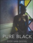 Van Gestel, Eddy - Pure Black  by Eddy van Gestel Photographs.