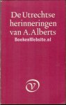 Alberts, A. - De Utrechtse herinneringen van A.Alberts