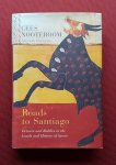 nooteboom, cees - roads to santiago [vertaling van 'de omweg naar santiago']