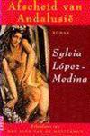 Lopez-Medina, Sylvia - Afscheid van Andalusie / druk 1