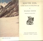 Wilfrid Noyce ..   Foreword by Sir John Hunt - South Col: One Man's Adventure On The Ascent Of Everest 1953