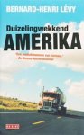 Bernard-Henri Levy - Duizelingwekkend Amerika