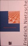 NIETZSCHE, Friedrich; - AFGODENSCHEMERING. OF HOE MEN MET DE HAMER FILOSOFEERT,