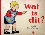 Rie Cramer . - Wat is dit ?