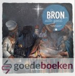 Keulen, D.J. van - De Bron van alle goed, NT deel 1 *nieuw* --- Vertellingen bij de Bijbel Nieuwe Testament
