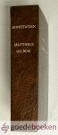 Bois, Mattheus du - Christelyke Annotatien --- Zynde een verzamelinge van vele uitgelezene Christelyke Ondervindingen, Spreuken , Sententien, Historien en Exempelen van bekeeringen van Menschen op een extra ordinaire wyze bekeert. Diende tot levendigmakinge, verl... Bois, Mattheus du - Christelyke Annotatien --- Zynde een verzamelinge van vele uitgelezene Christelyke Ondervindingen, Spreuken , Sententien, Historien en Exempelen van bekeeringen van Menschen op een extra ordinaire wyze bekeert. Diende tot levendigmakinge, verl...