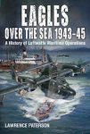 Lawrence Paterson - Eagles Over The Sea 1943–45
