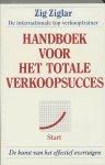 Zig Ziglar - Handboek voor het totale verkoopsucces Zig Ziglar - Handboek voor het totale verkoopsucces