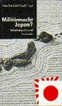 Maul, Heinz E.: - Militärmacht Japan?: Sicherheitspolitik und Streitkräfte