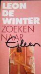 Winter, L. de - Zoeken naar Eileen W. / druk HER