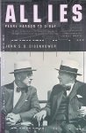Eisenhower, John S.D. - Allies: Pearl Harbor to D-Day