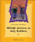 Ann de Bode - Altijd moeten ze mij hebben / Hartenboeken