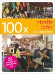 Bruno Loockx - 100 x straffe cafés in Vlaanderen / 100 x gidsen