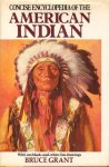 Grant, Bruce - Concise Encyclopedia of the American Indian, with 200 black- and white line drawings, 351 pag. hardcover + stofomslag, goede staat, naam op schutblad