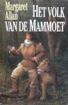 Allan, Margaret - Het Volk van de Mammoet (gebonden)