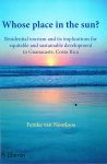 Noorloos,H.J. van. - Whose place in the sun? : residential tourism and its implications for equitable and sustainable development in Guanacaste, Costa Rica