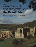 Norton, Christopher / Park, David (red.) - Cistercian Art and Architecture in the British Isles