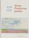 Jan T. Bremer - 150 jaar Anna Paulowna polder 1845-1995