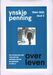 Ynskje Penning 97647 - Overleven / deel 3, 1944-1945 De lotgevallen van 7 Nederlandse mariniers in WOII