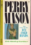 Gardner, Erle Stanley - The Case of the Ice-Cold Hands Gardner, Erle Stanley - The Case of the Ice-Cold Hands