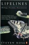Steven Rose - Lifelines Biology, Freedom, Determinism