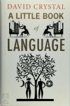 David Crystal 11475 - A little book of language